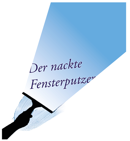 2016 - Der nackte Fensterputzer